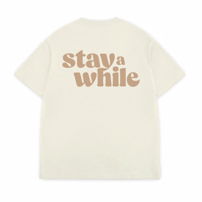 stay a while tee - bone